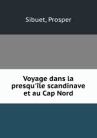 Voyage dans la presqu`le scandinave et au Cap Nord
