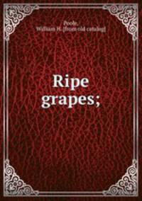 Ripe grapes;