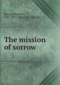 The mission of sorrow