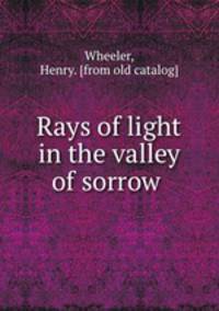 Rays of light in the valley of sorrow