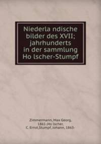 Niederlandische bilder des XVII; jahrhunderts in der sammlung Holscher-Stumpf