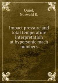 Impact pressure and total temperature interpretation at hypersonic mach numbers.