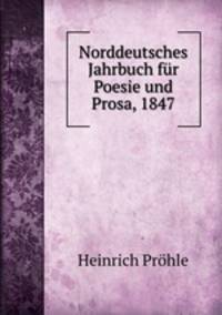Norddeutsches Jahrbuch fr Poesie und Prosa, 1847