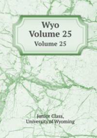 Wyo. Volume 25