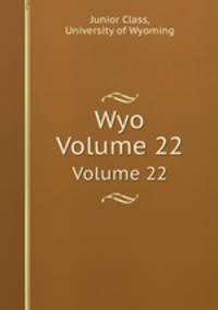 Wyo. Volume 22