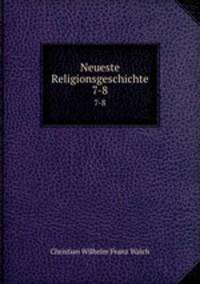 Neueste Religionsgeschichte. 7-8
