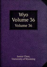 Wyo. Volume 36