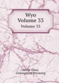 Wyo. Volume 33