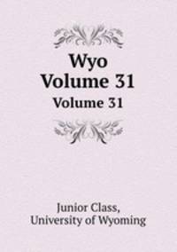 Wyo. Volume 31