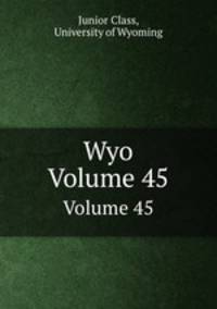 Wyo. Volume 45