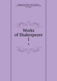 Works of Shakespeare. 1