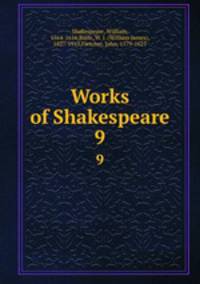 Works of Shakespeare. 9