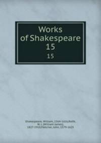 Works of Shakespeare. 15