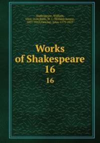Works of Shakespeare. 16