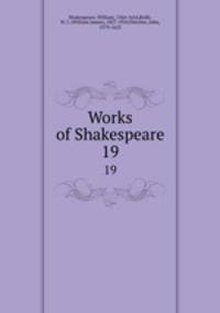 Works of Shakespeare. 19