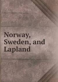 Norway, Sweden, and Lapland