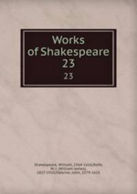 Works of Shakespeare. 23