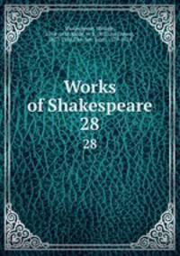 Works of Shakespeare. 28