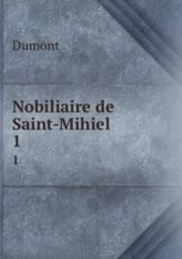 Nobiliaire de Saint-Mihiel. 1