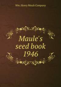 Maule`s seed book 1946