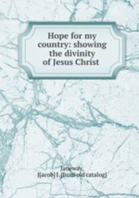 Hope for my country: showing the divinity of Jesus Christ