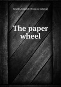 The paper wheel