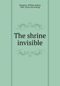 The shrine invisible