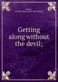 Getting along without the devil;