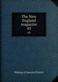 The New England magazine. 43