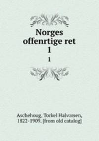 Norges offenrtige ret. 1