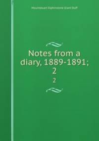 Notes from a diary, 1889-1891;. 2