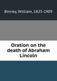 Oration on the death of Abraham Lincoln