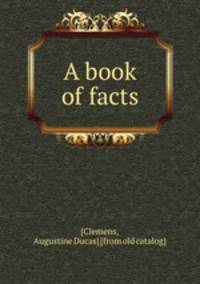 A book of facts