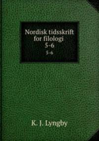 Nordisk tidsskrift for filologi .. 5-6