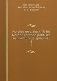 Nordisk revy: tidskrift fr Norden rrande politiska och kulturella sprsml. 1