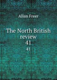 The North British review. 41