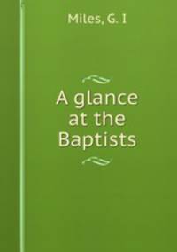 A glance at the Baptists