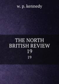 THE NORTH BRITISH REVIEW. 19