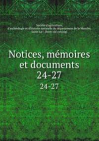 Notices, memoires et documents. 24-27