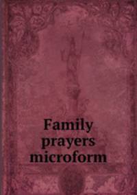 Family prayers microform