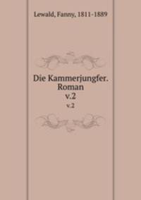 Die Kammerjungfer. Roman. v.2