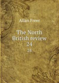 The North British review. 24