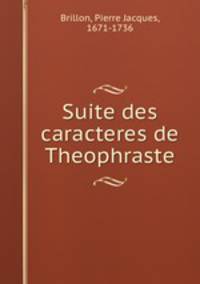 Suite des caracteres de Theophraste