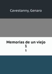 Memorias de un viejo. 1