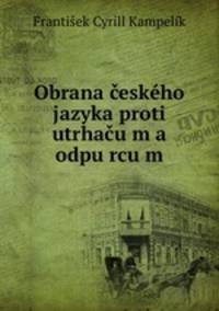 Obrana eskho jazyka proti utrhaum a odpurcum