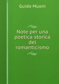 Note per una poetica storica del romanticismo
