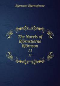 The Novels of Bjrnstjerne Bjrnson. 11