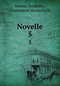 Novelle. 5