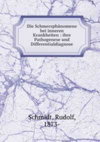 Die Schmerzphnomene bei inneren Krankheiten : ihre Pathogenese und Differentialdiagnose