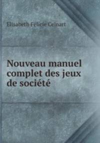 Nouveau manuel complet des jeux de socit